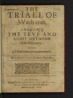 Cover of The triall of witch-craft, shewing the true and right methode of the discouery: with a confutation of erroneous wayes