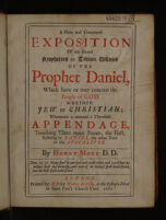 Cover of A plain and continued exposition of the several prophecies or divine visions of the prophet Daniel, which have or may concern the people of God, whether Jew or Christian; whereunto is annexed a threefold appendage, touching three main points, the first relating to Daniel, the other two to the Apocalypse