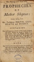 Cover of The strange and wonderful prophecies of Mother Shipton: plainly setting forth her prodigious birth, life, death, and burial