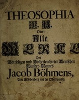Cover of Theosophia revelata. Das ist, alle gottliche Schriften. Des ... deutschen Theosophi Jacob Böhmens
