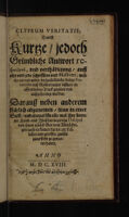 Cover of Clypeum veritatis, das ist, Kurtze jedoch gründliche Antwort respectivè vnd Verthädigung, auff alle vnd jede Schrifften vnd Missiven