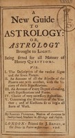 Cover of A new guide to astrology; or, astrology brought to light. Being fitted for all manner of horary questions