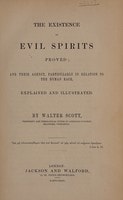Cover of The existence of evil spirits proved; and their agency, particularly in relation to the human race