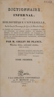 Cover of Dictionnaire infernal, ou Bibliothèque universelle : sur les êtres, les personnages, les livres, les faits et les choses qui tiennent aux apparitions, à la magie, au commerce de l'enfer, aux divinations, aux sciences secrètes, aux grimoires, aux prodiges, aux erreurs et aux préjugés, aux traditions et aux contes populaires, aux supersititions diverses, et généralement à toutes les croyances merveilleuses, surprenantes, mystérieuses et surnaturelles