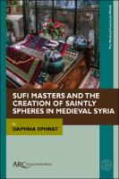 Cover of Sufi Masters and the Creation of Saintly Spheres in Medieval Syria
