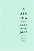 Cover of Ask Now of the Days that are Past