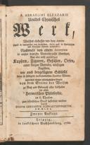 Cover of R. Abrahami Eleazaris uraltes chymisches Werk, welches ehedessen von dem Autore theils in lateinischer und arabischer, theils auch in chaldäischer und syrischer Sprache geschrieben, nachmals von einem Anonymo in unsere deutsche Muttersprache übersetzet, nun aber nebst zugehörigen Kupfern, Figuren, Gefässen, Oefen, einer kurzen Vorrede, nöthigen Registern, wie auch beygefügtem Schlüssel derer in selbigem vorkommenden fremden Wörter ... zum öffentlichen Druck befördert worden