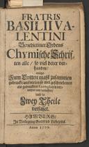 Cover of Fratris Basilii Valentini ... chymische Schriften alle so viel derer verhanden