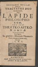 Cover of Edouardi Kellaei Angli tractatus duo egregii de lapide philosophorum, una cum theatro astronomiae terrestri