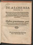 Cover of De alchemia dialogi II. quorum prior, genuinam librorum Gebri sententiam, de industria ab authore celatam, & figurato sermone involutam retegit, & certis argumentis probat. Alter, Raimundi Lullii Maioricani, mysteria in lucem producit