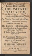 Cover of Iacobi Gaffarelli curiositates inauditae, sive selectae observationes de variis superstitionibus ... de figuris talismanicis