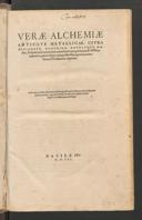 Cover of Verae alchemiae artisque metallicae, citra aenigmata, doctrina certusque modus, scriptis tum novis tum veteribus nunc primum & fideliter maiori ex parte editis, comprehensus quorum elenchum a praefatione reperies