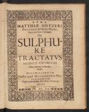 Cover of Matthiae Untzeri ... de sulphure tractatus