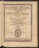 Cover of Matthiae Untzeri ... physiologia salis seu, de salis natura eiusque prima origine, differentiis, proprietate atque usu. Commentatio philosopho-medica