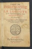 Cover of Corps de philosophie, contenant la logique, la physique, la métaphysique et l'éthique