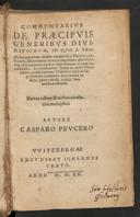 Cover of Commentarius de praecipuis generibus divinationum, in quo a prophetiis autoritate divina traditis & a physicis coniecturis, discernuntur artes et imposturae diabolicae, atque observationes natae ex superstitione et cum hac coniunctae