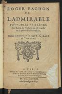 Cover of Roger Bachon de l'admirable pouvoir et puissance de l'art & de nature, ou est traicté de la pièrre philosophale