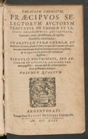 Cover of Theatrum chemicum, praecipuos selectorum auctorum tractatus de chemiae et lapidis philosophici antiquitate, veritate, iure, praestantia, & operationibus, continens: in gratiam verae chemiae, et medicinae chemicae studiosorum ... congestum, et in quatuor partes seu volumina digestum; singulis voluminibus, suo auctorum et librorum catalogo primis pagellis: rerum vero & verborum indice postremis annexo. Volumen primum [- quartum]