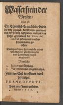 Cover of Wasserstein der Weysen, das ist ein chymisch Tractätlein, darin der Weg gezeiget, die Materia genennet und der Process beschrieben wird, zu dem hohen Geheymnuss der universal Tinctur zukommen vor disem niemalen gesehen