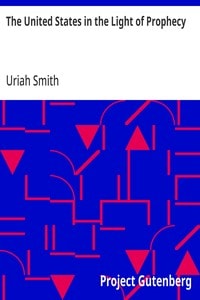 Cover of The United States in the Light of Prophecy
