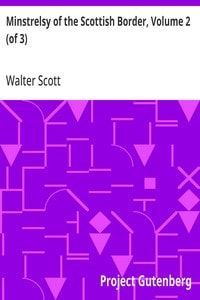 Cover of Minstrelsy of the Scottish Border, Volume 2 (of 3)