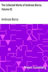 Cover of The Collected Works of Ambrose Bierce, Volume 02