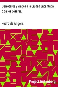 Cover of Derroteros y viages à la Ciudad Encantada, ó de los Césares.