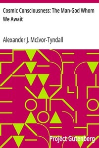 Cover of Cosmic Consciousness: The Man-God Whom We Await
