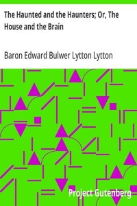Cover of The Haunted and the Haunters; Or, The House and the Brain