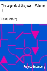 Cover of The Legends of the Jews — Volume 1
