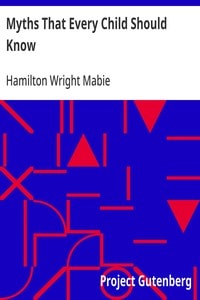 Cover of Myths That Every Child Should Know