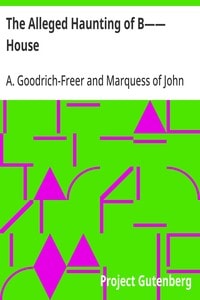 Cover of The Alleged Haunting of B—— House