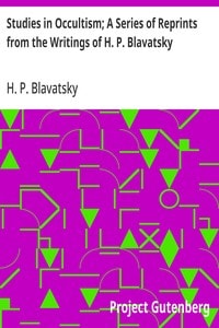 Cover of Studies in Occultism; A Series of Reprints from the Writings of H. P. Blavatsky