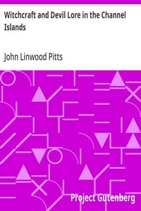 Cover of Witchcraft and Devil Lore in the Channel Islands