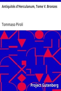 Cover of Antiquités d'Herculanum, Tome V. Bronzes
