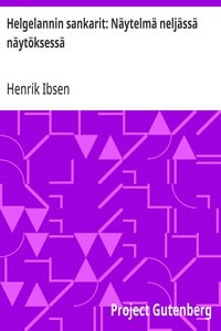 Cover of Helgelannin sankarit: Näytelmä neljässä näytöksessä
