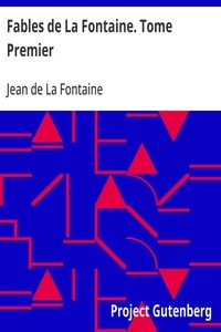 Cover of Fables de La Fontaine. Tome Premier