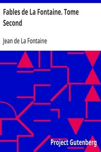Cover of Fables de La Fontaine. Tome Second