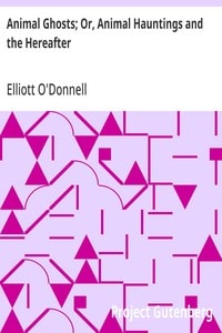 Cover of Animal Ghosts; Or, Animal Hauntings and the Hereafter