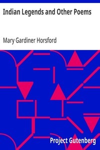 Cover of Indian Legends and Other Poems