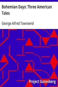 Cover of Bohemian Days: Three American Tales