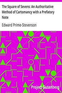 Cover of The Square of Sevens: An Authoritative Method of Cartomancy with a Prefatory Note