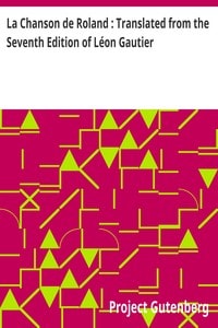 Cover of La Chanson de Roland : Translated from the Seventh Edition of Léon Gautier