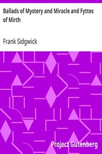 Cover of Ballads of Mystery and Miracle and Fyttes of Mirth