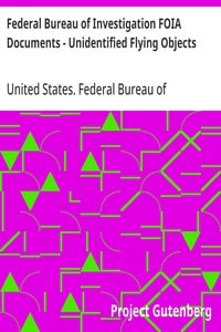 Cover of Federal Bureau of Investigation FOIA Documents - Unidentified Flying Objects