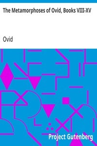 Cover of The Metamorphoses of Ovid, Books VIII-XV