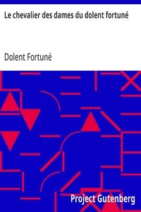Cover of Le chevalier des dames du dolent fortuné