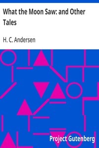 Cover of What the Moon Saw: and Other Tales