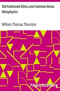 Cover of Old-Fashioned Ethics and Common-Sense Metaphysics