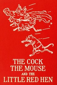 Cover of The cock, the mouse, and the little red hen